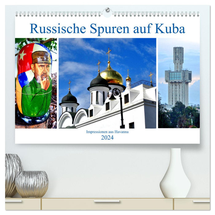 Russische Spuren auf Kuba - Impressionen aus Havanna (CALVENDO Premium Wandkalender 2024)