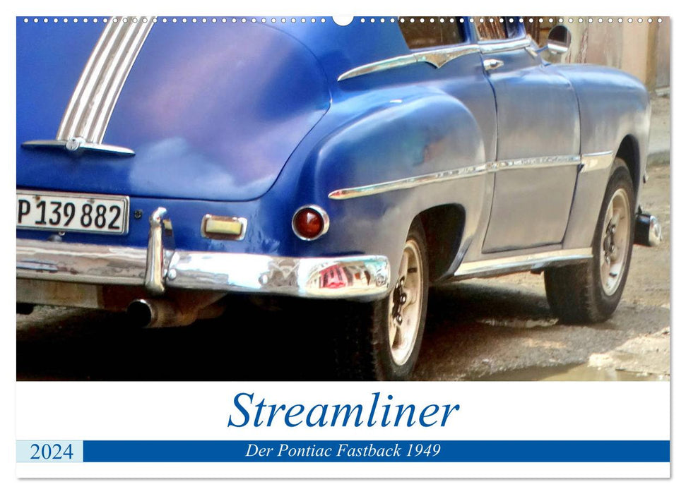 Streamliner - The Pontiac Fastback 1949 (CALVENDO wall calendar 2024) 