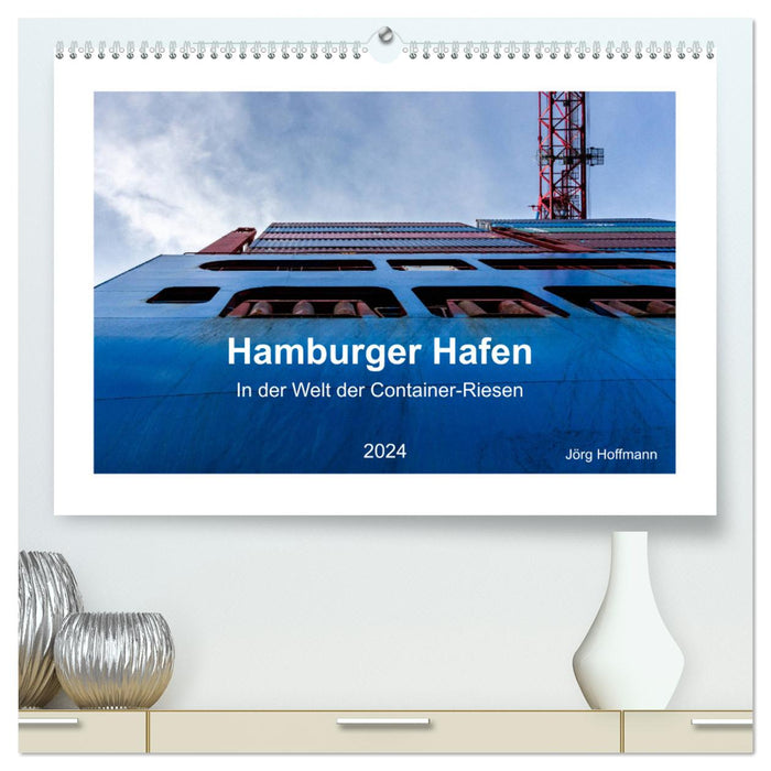 Hamburger Hafen - In der Welt der Container-Riesen (CALVENDO Premium Wandkalender 2024)