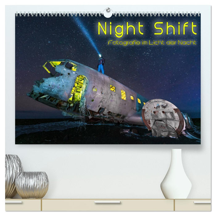 Night shift - Photography in the light of the night (CALVENDO Premium Wall Calendar 2024) 