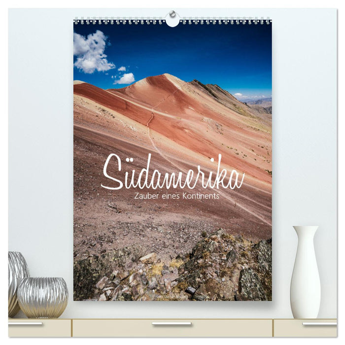 South America - Magic of a Continent (CALVENDO Premium Wall Calendar 2024) 