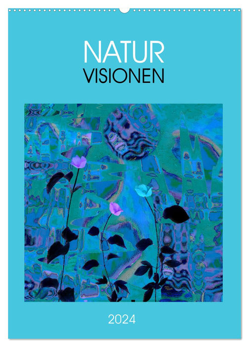 Nature visions (CALVENDO wall calendar 2024) 