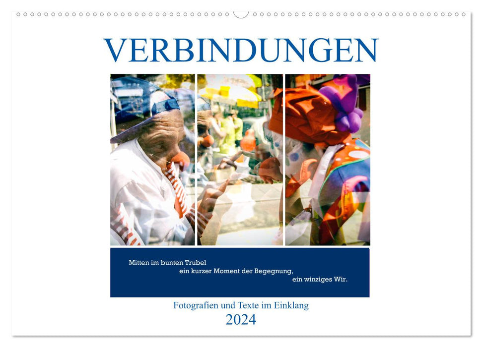 Verbindungen - Fotografien und Texte im Einklang (CALVENDO Wandkalender 2024)