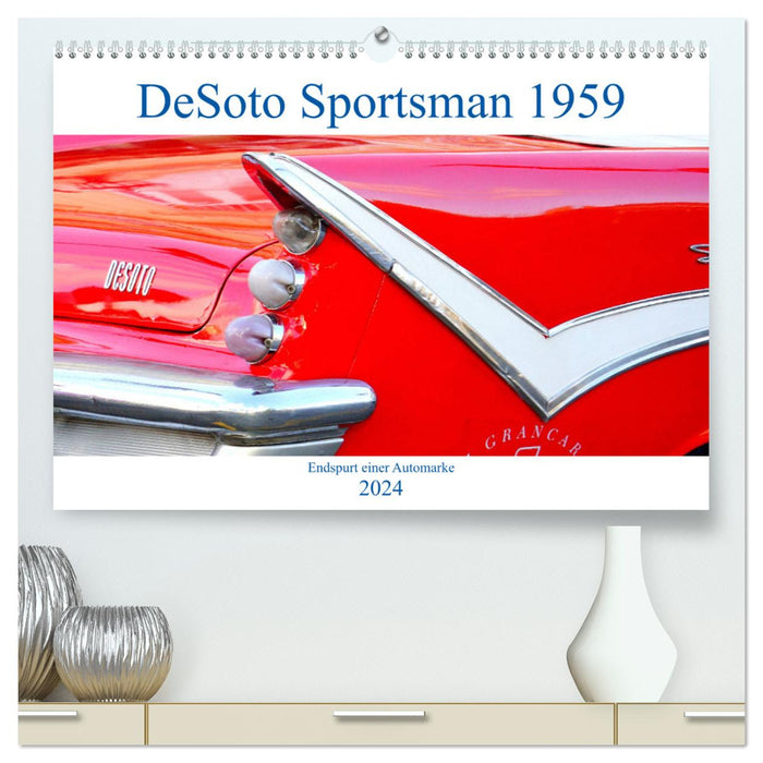 DeSoto Sportsman 1959 - final spurt of a car brand (CALVENDO Premium Wall Calendar 2024) 