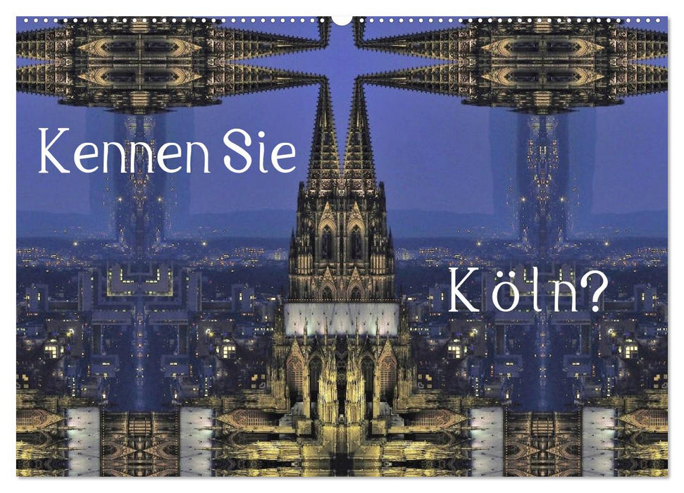 Do you know Cologne? (CALVENDO wall calendar 2024) 
