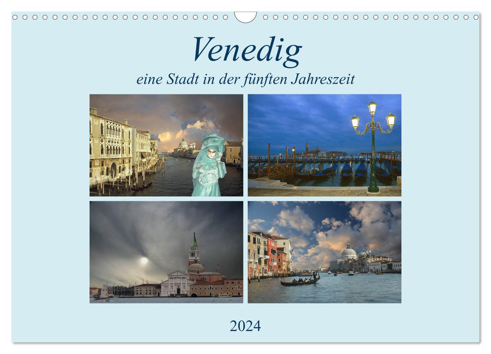 Venedig, eine Stadt in der fünften Jahreszeit. (CALVENDO Wandkalender 2024)