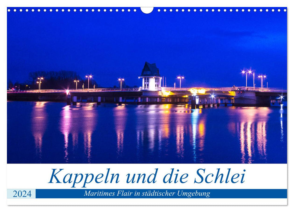 Kappeln and the Schlei (CALVENDO wall calendar 2024) 