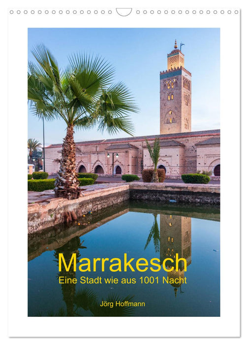 Marrakech - Une ville comme celle des 1001 Nuits (Calendrier mural CALVENDO 2024) 