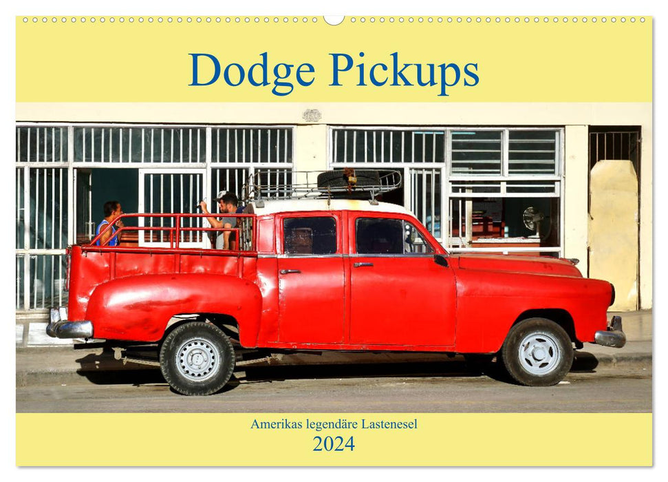 Dodge Pickups - Amerikas legendäre Lastenesel (CALVENDO Wandkalender 2024)
