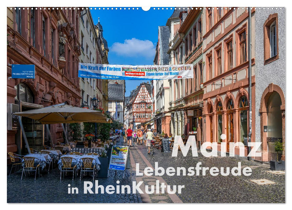 Mainz - Lebensfreude in RheinKultur (CALVENDO Wandkalender 2024)