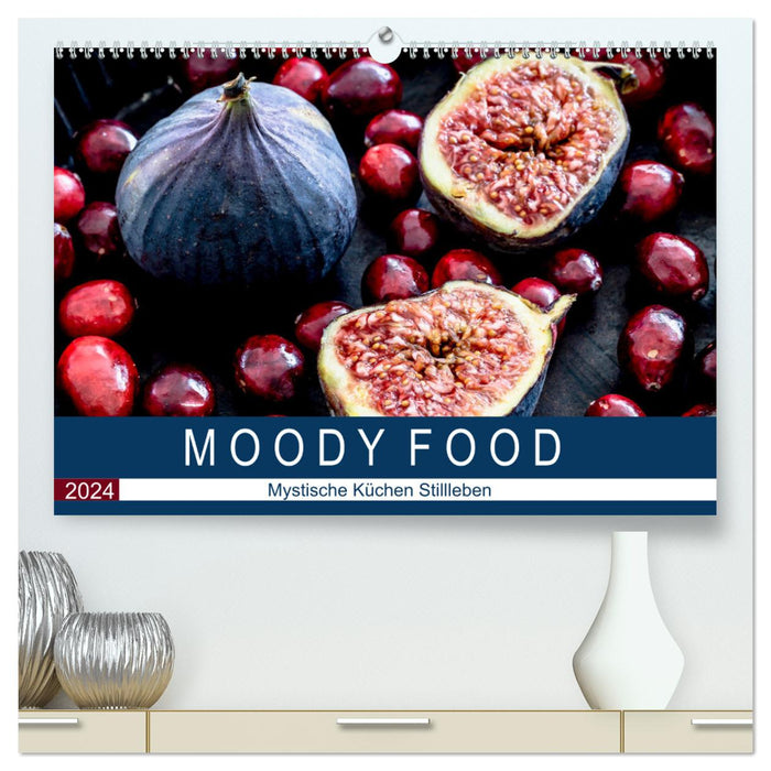 Moody Food - Mystische Küchen Stillleben (CALVENDO Premium Wandkalender 2024)