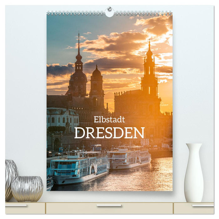 Elbstadt Dresden (CALVENDO Premium Wandkalender 2024)