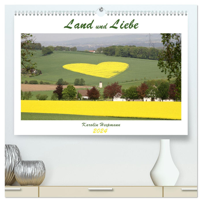 Land und Liebe (CALVENDO Premium Wandkalender 2024)