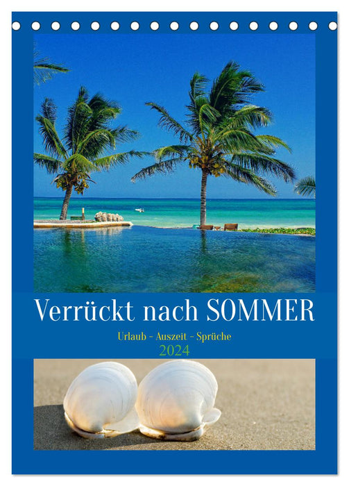 Verrückt nach SOMMER Urlaub- Auszeit - Sprüche (CALVENDO Wandkalender 2024)