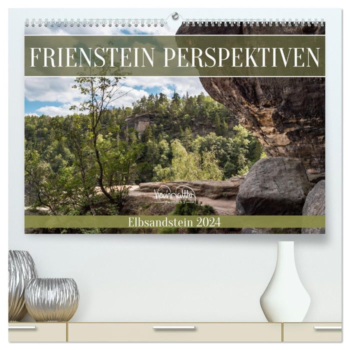 Frienstein Perspectives – Grès d'Elbe (Calvendo Premium Calendrier mural 2024) 