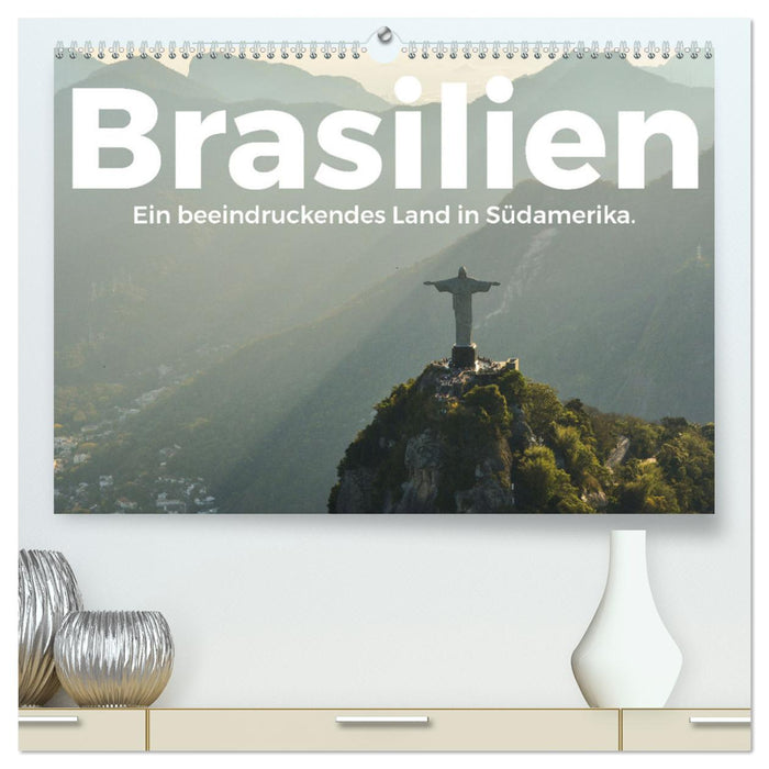 Brésil – Un pays impressionnant en Amérique du Sud. (Calendrier mural CALVENDO Premium 2024) 