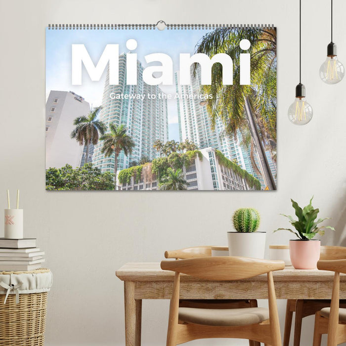 Miami - Gateway to the Americas (CALVENDO Wandkalender 2024)