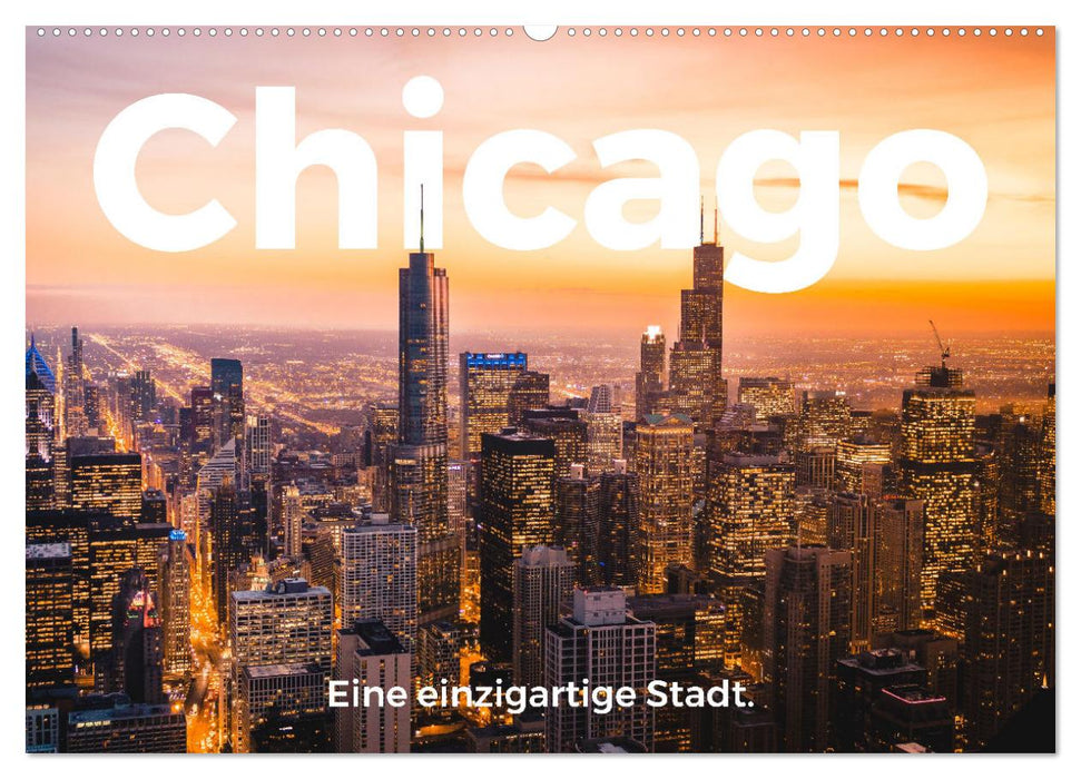 Chicago - Eine einzigartige Stadt. (CALVENDO Wandkalender 2024)