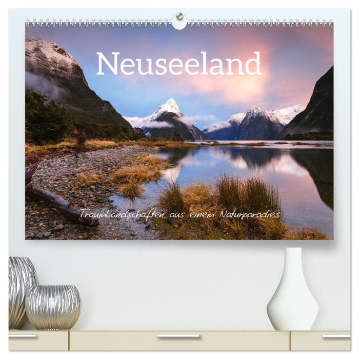 Nouvelle-Zélande - paysages de rêve d'un paradis naturel (Calendrier mural CALVENDO Premium 2024) 
