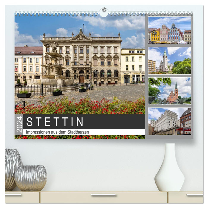 STETTIN Impressionen aus dem Stadtherzen (CALVENDO Premium Wandkalender 2024)
