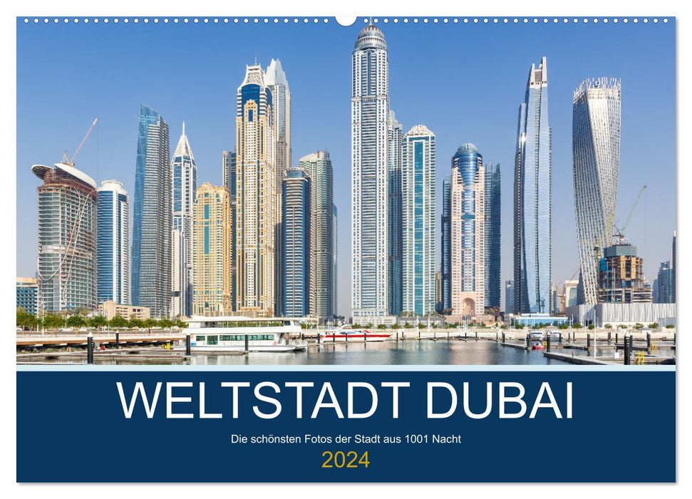 Ville mondiale Dubaï (calendrier mural CALVENDO 2024) 