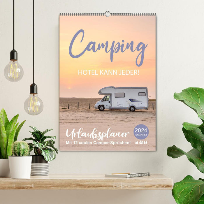 Tout le monde peut faire du camping – un hôtel ! (Calendrier mural CALVENDO 2024) 