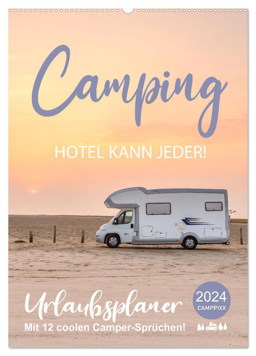 Tout le monde peut faire du camping – un hôtel ! (Calendrier mural CALVENDO 2024) 