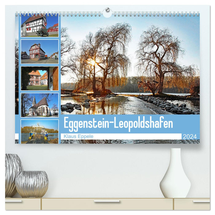 Eggenstein-Leopoldshafen (CALVENDO Premium Wandkalender 2024)