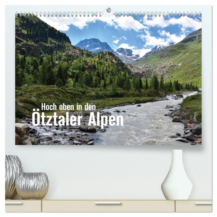 Hoch oben in den Ötztaler Alpen (CALVENDO Premium Wandkalender 2024)
