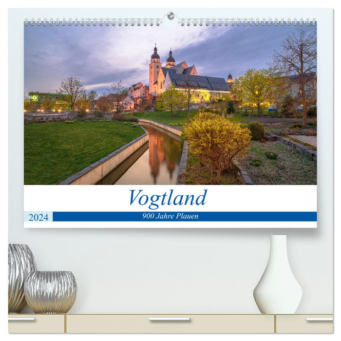Vogtland - 900 Jahre Plauen (CALVENDO Premium Wandkalender 2024)