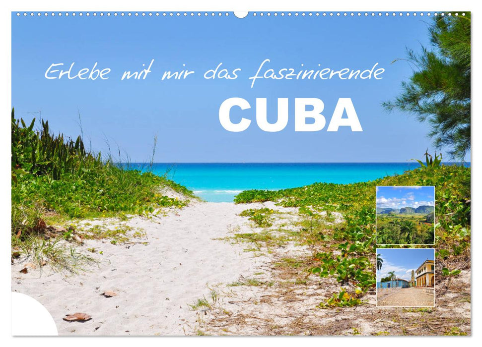 Erlebe mit mir das faszinierende Cuba (CALVENDO Wandkalender 2024)