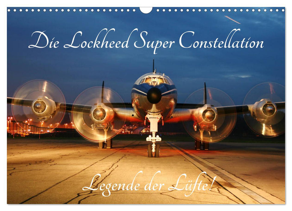 Lockheed Super Constellation - Legende der Lüfte (CALVENDO Wandkalender 2024)