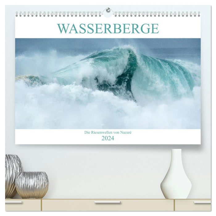 WASSERBERGE - Die Riesenwellen von Nazaré (CALVENDO Premium Wandkalender 2024)