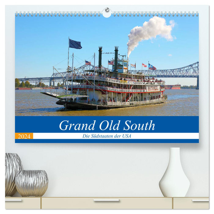 Grand Old South - The Southern States of the USA (CALVENDO Premium Wall Calendar 2024) 