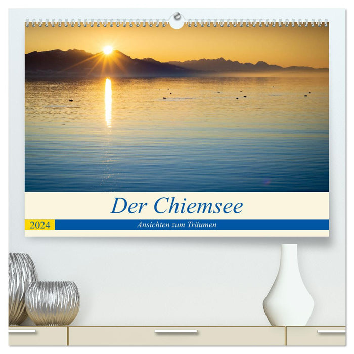 Der Chiemsee - Ansichten zum Träumen (CALVENDO Premium Wandkalender 2024)