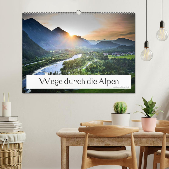 Wege durch die Alpen (CALVENDO Wandkalender 2024)