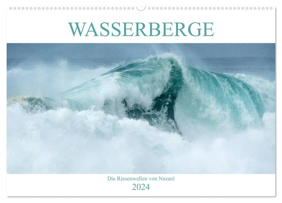 WASSERBERGE - Die Riesenwellen von Nazaré (CALVENDO Wandkalender 2024)