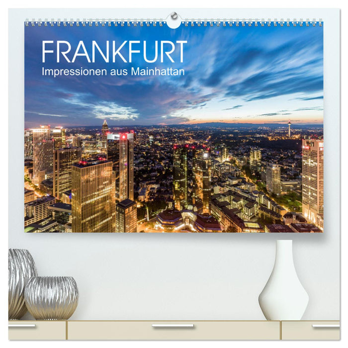 FRANKFURT Impressionen aus Mainhattan (CALVENDO Premium Wandkalender 2024)