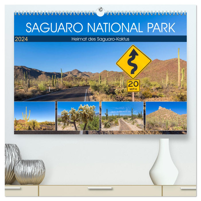 SAGUARO NATIONAL PARK Heimat des Saguaro-Kaktus (CALVENDO Premium Wandkalender 2024)