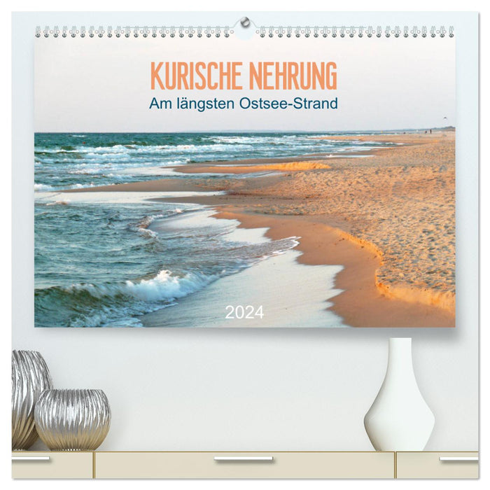 Isthme de Courlande : sur la plus longue plage de la mer Baltique (Calvendo Premium Wall Calendar 2024) 