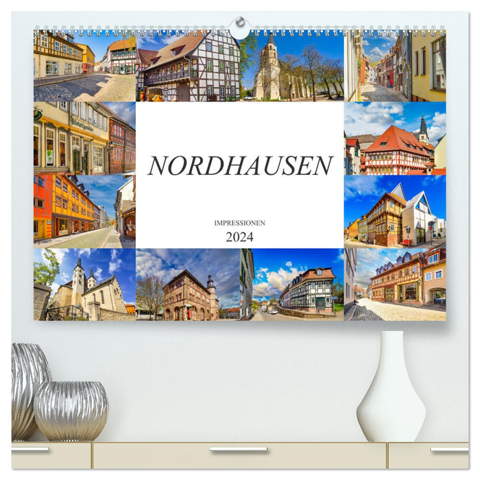 Nordhausen Impressionen (CALVENDO Premium Wandkalender 2024)