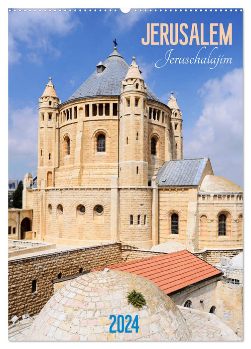 Jerusalem - Jeruschalajim (CALVENDO Wandkalender 2024)