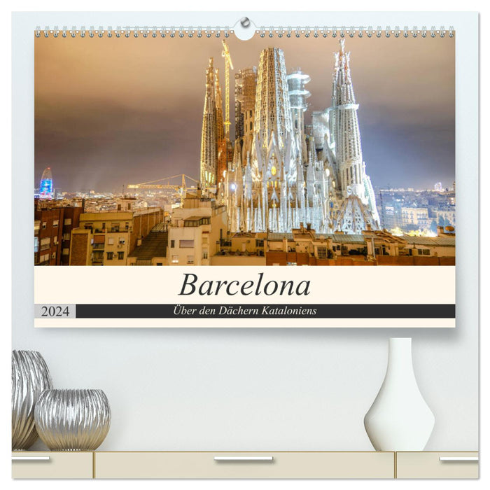 Barcelona - Above the roofs of Catalonia (CALVENDO Premium Wall Calendar 2024) 