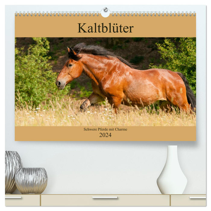 Cold-blooded horses - heavy horses with charm (CALVENDO Premium Wall Calendar 2024) 