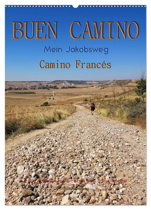 Buen Camino - Mein Jakobsweg - Camino Francés (CALVENDO Wandkalender 2024)