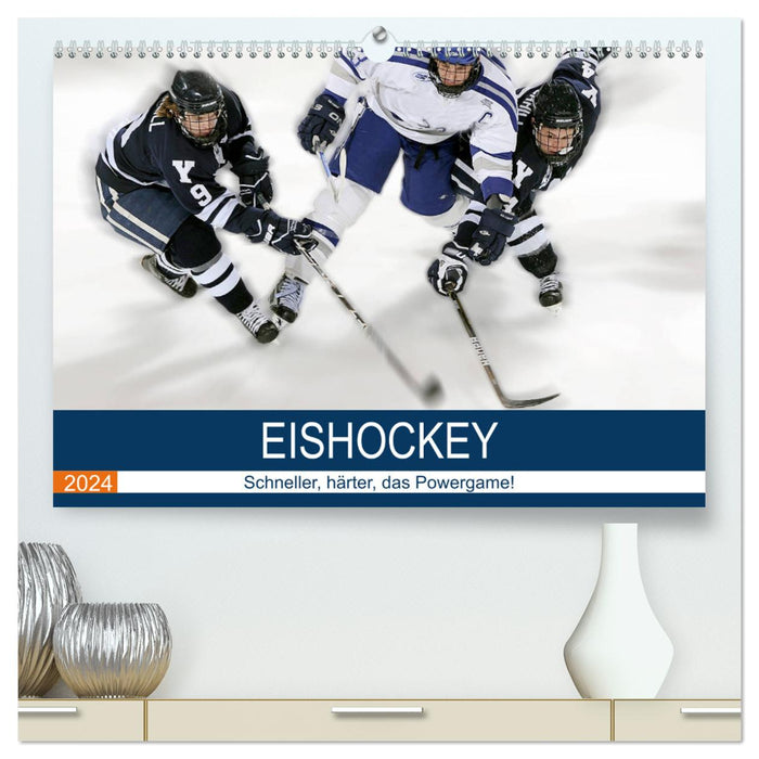 Ice Hockey! Faster, harder, the power game! (CALVENDO Premium Wall Calendar 2024) 