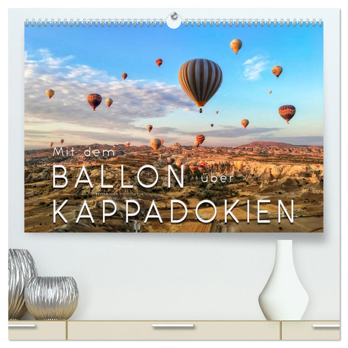 Mit dem Ballon über Kappadokien (CALVENDO Premium Wandkalender 2024)