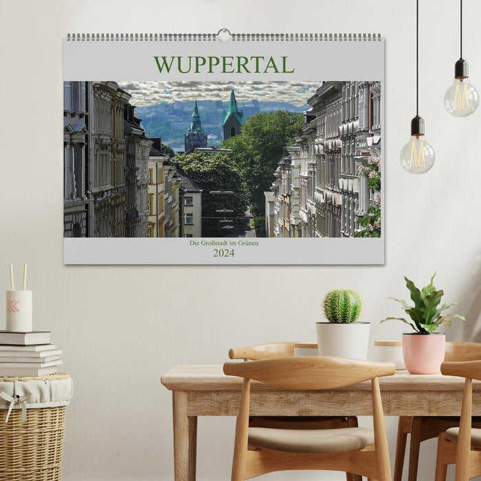Wuppertal - Die Großstadt im Grünen (CALVENDO Wandkalender 2024)