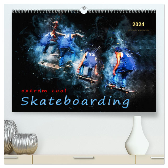Skateboarding - extrem cool (CALVENDO Premium Wandkalender 2024)