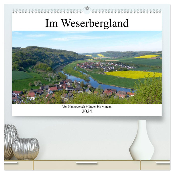 Im Weserbergland - Von Hannoversch Münden bis Minden (CALVENDO Premium Wandkalender 2024)